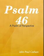 Psalm 46: A Psalm of Perspective