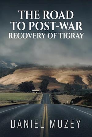 road to post war recovery of Tigray