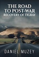 road to post war recovery of Tigray