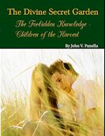 The Divine Secret Garden - Forbidden Knowledge - Children of the Harvest PAPERBACK 