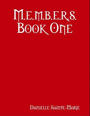 M.e.m.b.e.r.s. Book One