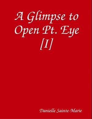 Glimpse to Open Pt. Eye [I]