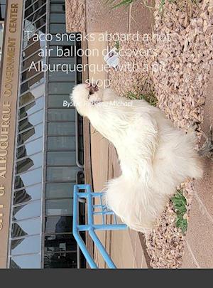 Taco sneaks aboard a hot air balloon discovers Alburquerque with a pit stop in San Antonio and the Owl