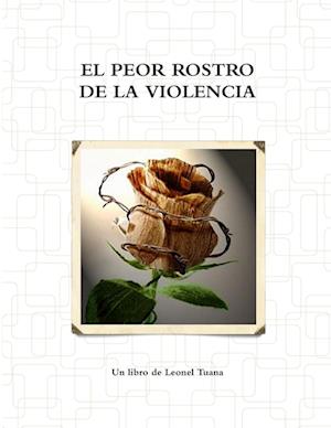 EL PEOR ROSTRO DE LA VIOLENCIA