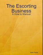 Escorting Business - A How to Manual