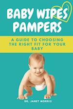 Baby Wipes Pampers: A Guide to Choosing the Right Fit for Your Baby 