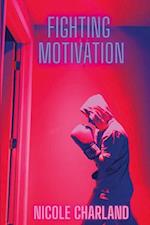 Fighting Motivation 