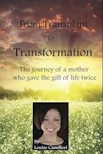 From Transplant to Transformation