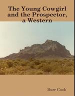 Young Cowgirl and the Prospector, a Western