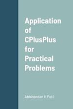 Application of CPlusPlus for Practical Problems 