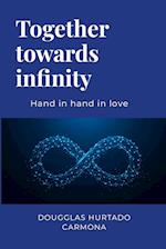 Together towards infinity