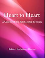 Heart to Heart: A Guidebook for Relationship Recovery