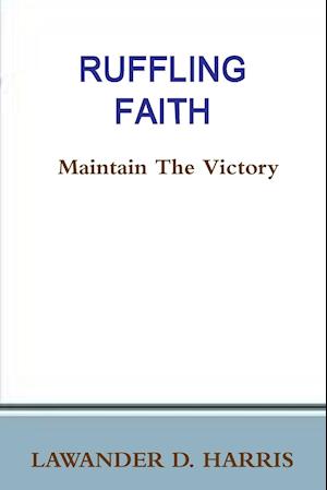 RUFFLING FAITH - Maintain The Victory