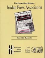 Jordan Press Association - The Unwritten History