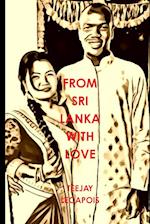 From  Sri  Lanka  With  Love