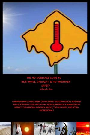 The No-Nonsense Guide to Heat Wave, Drought, & Hot Weather Safety