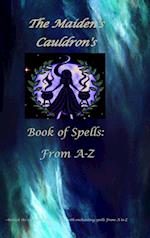 The Maiden's Cauldron's Book of Spells