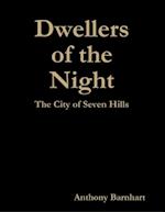 Dwellers of the Night: The City of Seven Hills