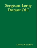 Sergeant Leroy Durant OIC