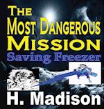 The Most Dangerous Mission