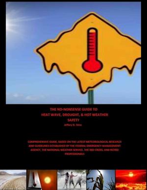 No Nonsense Guide to Heat Wave, Drought, & Hot Weather Safety