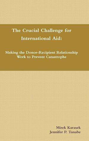 The Crucial Challenge for International Aid