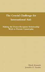 The Crucial Challenge for International Aid