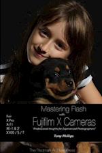 Mastering Flash With Fujifilm X Cameras (B&W Edition) 