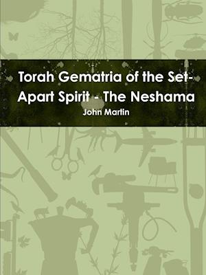 Torah Gematria of the Set-Apart Spirit - The Neshama