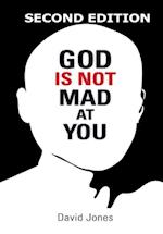 God Is Not Mad At You