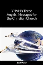 YHVH's Three Angels' Messages for the Christian Church