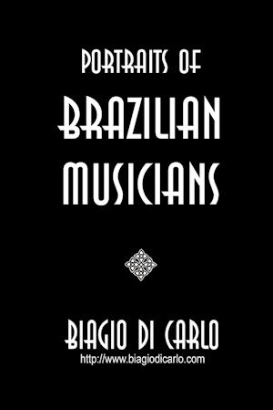 PORTRAITS OF BRAZILIAN MUSICIANS