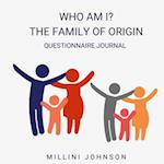 Who Am I? The Family of Origin Questionnaire Journal 