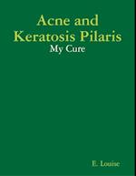 Acne and Keratosis Pilaris - My Cure