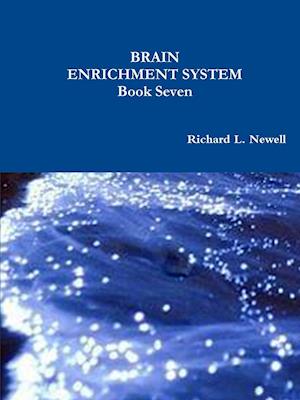 BRAIN ENRICHMENT SYSTEM  Book Seven