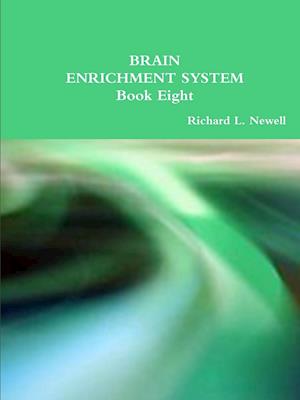 BRAIN ENRICHMENT SYSTEM  Book Eight