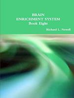 BRAIN ENRICHMENT SYSTEM  Book Eight