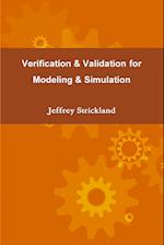 Verification and Validation for Modeling and Simulation