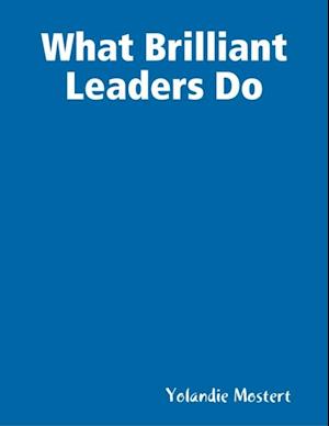 What Brilliant Leaders Do