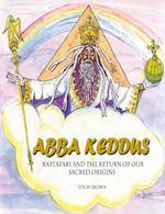 ABBA KEDDUS 'RASTAFARI AND THE RETURN OF OUR SACRED ORIGINS' 2015 