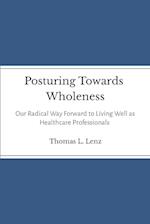 Posturing Towards Wholeness