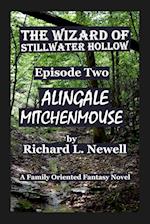 The Wizard of Stillwater Hollow Episode Two Alingale Mitchenmouse 