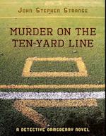 Murder On the Ten Yard Line