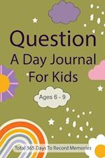 Question A Day Journal for Kids Ages 6-9