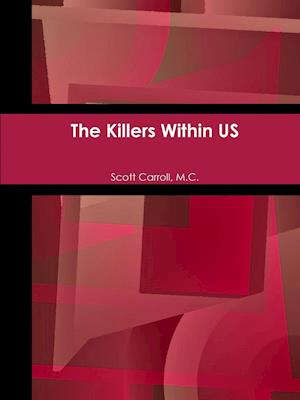 The Killers Within Us