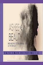 Ashes to Beauty - Healing The Soul of a Woman ( Full Color Version)