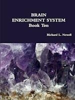 BRAIN ENRICHMENT SYSTEM  Book Ten