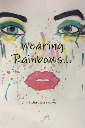 Wearing Rainbows...