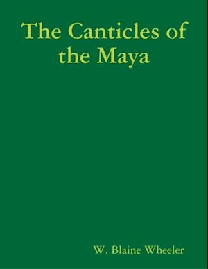 Canticles of the Maya