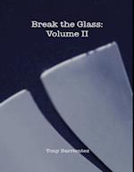 Break the Glass Volume 2